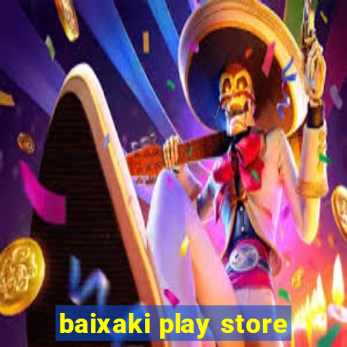 baixaki play store